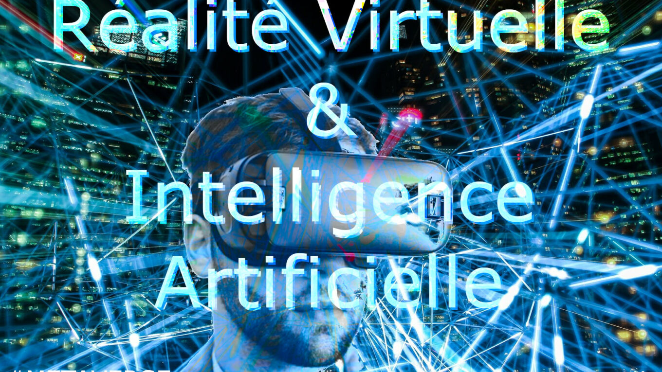 Réalité Virtuelle et Intelligence Artificielle #Metaverse